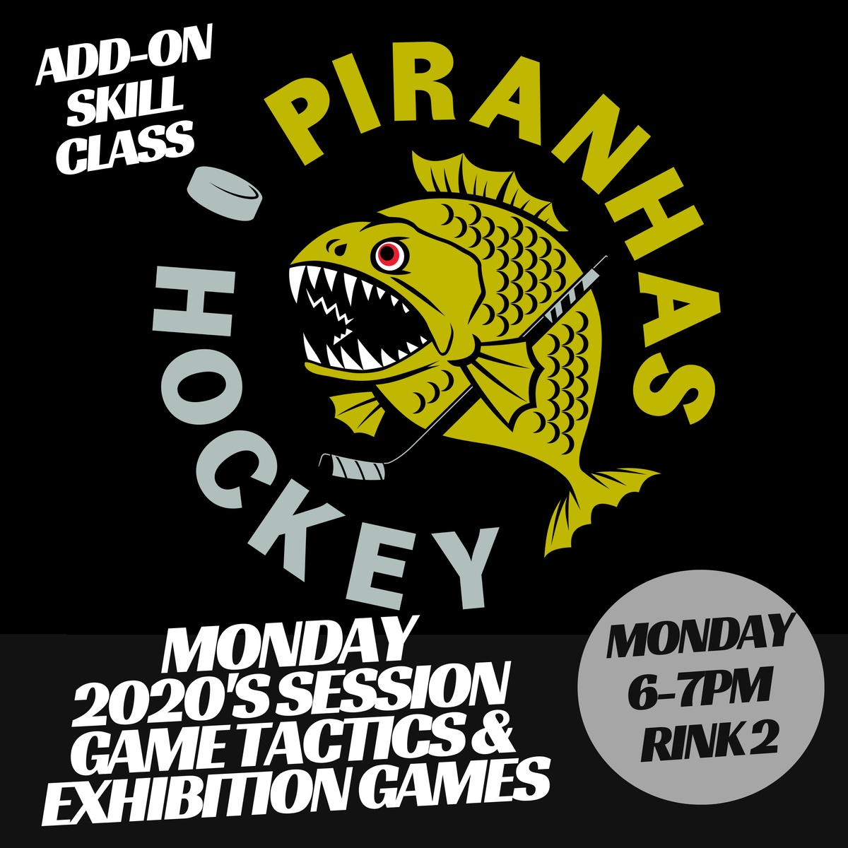 Monday (2020's Game Tactics & Exhibitions Games) DROP-IN SEPT-DEC (ADD-ON PROGRAM) 6-7pm Rink 2